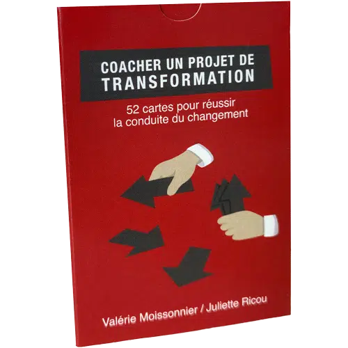 Coacher un projet de transformation - 52 cartes pour réussir la conduite du changement